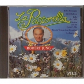 Robert Jung - La Pastorella