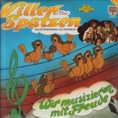 Orig. Viller Spatzen - Wir musizieren mit Freude LP 1982