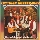 Die lustigen Hopferauer - Heute feiern wir ein Fest 1984...