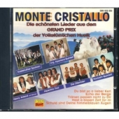 Monte Cristallo Die schnsten Lieder aus dem Grand Prix...