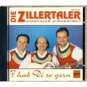 Die Zillertaler (Zillertaler Jodlertrio) - I hab Di so gern