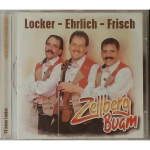 Zellberg Buam - Locker Ehrlich Frisch