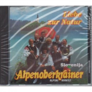 Alpenoberkrainer Alpski Kvintet - Liebe zur Natur CD