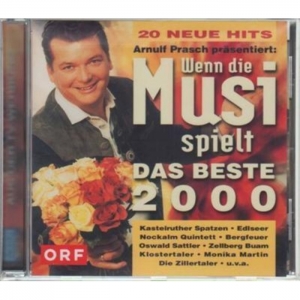 Arnulf Prasch prsentiert: Wenn die Musi spielt Das Beste 2000