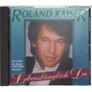 Roland Kaiser - Lebenslnglich Du