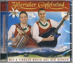 Zillertaler Gipfelwind - Mit a Tiroler Musig aus den Bergen