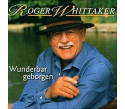 Whittaker Roger - Wunderbar geborgen