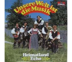 Heimatland Echo - Unsere Welt ist die Musik 1980 LP Neu