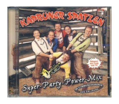 Kapruner Spatzen - Super-Party-Power-Mix