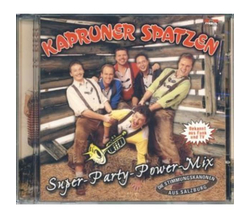 Kapruner Spatzen - Super-Party-Power-Mix