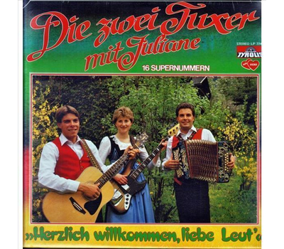 Die zwei Tuxer mit Juliane - Herzlich willkommen liebe Leut 1986 LP