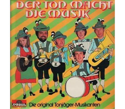 Die original Tonjger Musikanten - Der Ton macht die...