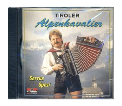 Tiroler Alpenkavalier - Servus Spezi