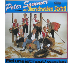 Peter Sommer mit dem Orig. Oberschwaben Sextett - Bei uns...