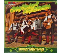 Orig. Tiroler Spitzbuam - Immer unterwegs LP Neu