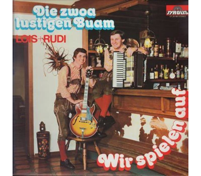 Die zwoa lustigen Buam Lois + Rudi - Wir spielen auf 1980 LP Neu