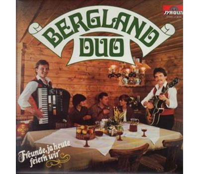 Bergland Duo Franz und Andreas - Freunde, ja heute feiern wir 1981 LP Neu