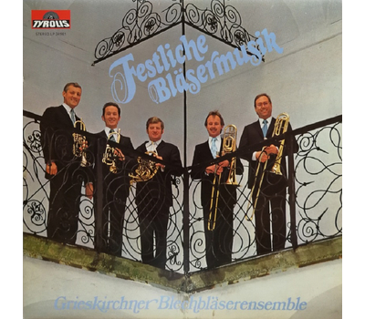 Grieskirchner Blechblserensemble - Festliche Blsermusik LP 1981