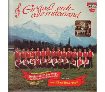Hochlandchor Garmisch-Partenkirchen - Gra enk alle mitanand 1981 LP Neu