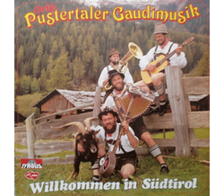 Orig. Pustertaler Gaudimusik - Willkommen in Sdtirol...