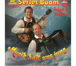 Serles Buam Robert & Gerhard - Musik hlt uns jung 10 Jahre