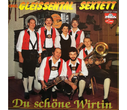 Orig. Gleissental Sextett - Du schne Wirtin