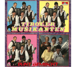 Tiroler Musikanten - Bunt gemischt LP 1987