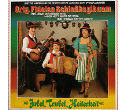 Orig. fidele Schlosskogl Buam - Jubel, Trubel, Heiterkeit...