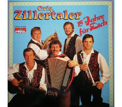 Die Orig. Zillertaler - 15 Jahre fr Dich LP 1987