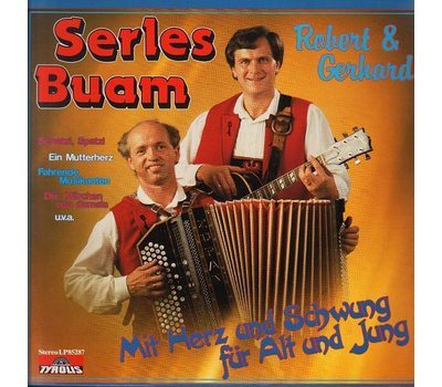 Serles Buam Robert & Gerhard - Mit Herz und Schwung fr Alt und Jung 1987 LP Neu