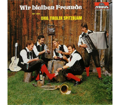 Orig. Tiroler Spitzbuam - Wir bleiben Freunde 5 Jahre LP 1974