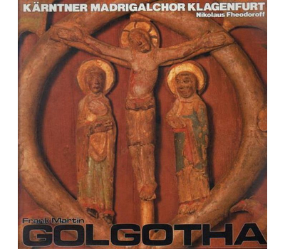 Krntner Madrigalchor Klagenfurt - Frank Martin - Golgotha 2LP