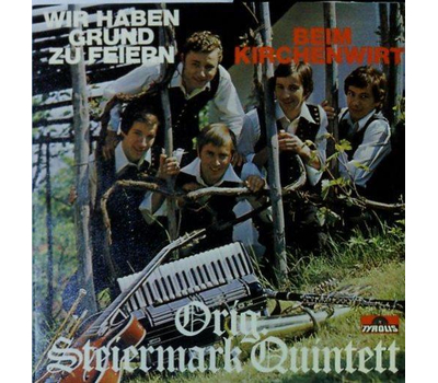 Steiermark Quintett - Wir haben Grund zu feiern / Beim Kirchenwirt 1977 SP Neu