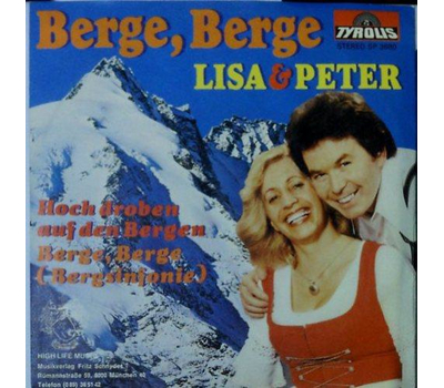 Lisa & Peter - Berge Berge / Hoch droben auf den Bergen SP Neu 1980