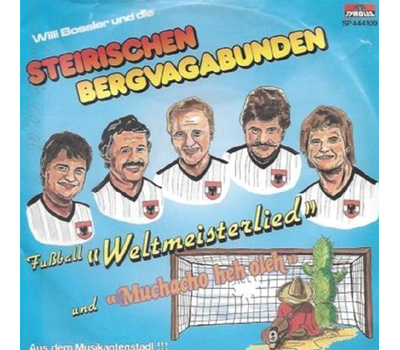 Willi Bossler und die Steirischen Bergvagabunden - Fuball-Weltmeisterlied / Muchacho heh oleh SP Neu