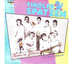 Orig. Tiroler Spatzen - Samba im Zillertal / Wir tanzen...