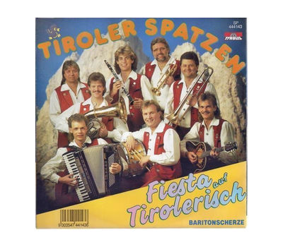 Orig. Tiroler Spatzen - Fiesta auf Tirolerisch / Baritonscherze