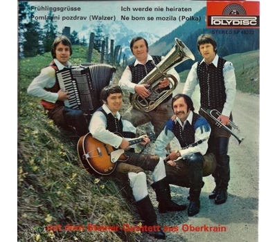 Orig. Steiner Quintett aus Oberkrain - Frhlingsgre / Ich werde nie heiraten SP 1972 Neu