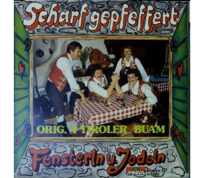 Orig. 4 Tiroler Buam - Scharf gepfeffert / Fensterln und jodeln 1982 SP Neu