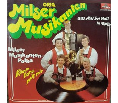 Orig. Milser Musikanten - Milser-Musikanten-Polka / Komm tanz mit mir SP Neu