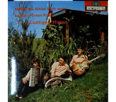 Die lustigen Hirten - Mdel du fhlst dich wohl / Lustige Hirten Polka 1972 SP Neu