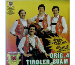 Orig. 4 Tiroler Buam - Hey Rudi, spiel uns eins / Im...