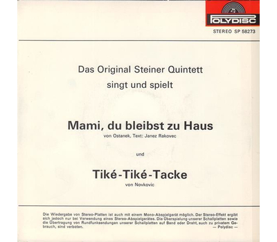 Orig. Steiner Quintett aus Oberkrain - Mami, du bleibst zu Haus / Tike-Tike-Tacke 1973 SP Neu