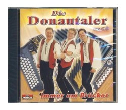 Die Donautaler - Immer am Drcker