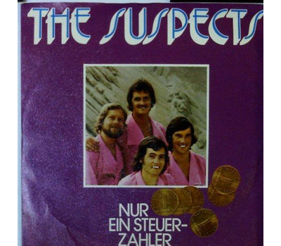 The Suspects - Alles ist in Butter mit der Mutter / Nur ein Steuerzahler SP 1976 Neu