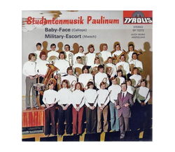 Studentenmusik Paulinum - Baby-Face / Military-Escort...