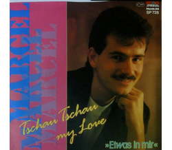 Marcel - Tschau Tschau my Love / Etwas in mir SP Neu