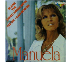 Manuela - Blame the Disco Bossa Nova / Yes Sir, I can...