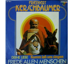 Friedbert Kerschbaumer - Deine Liebe / Komm la uns...