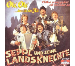 Seppl und seine Landsknechte - Ole,Oledas ist der...